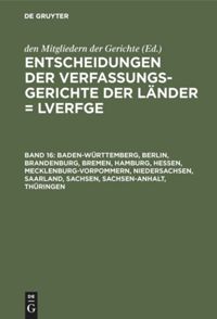 book: Band 16 Baden-Württemberg, Berlin, Brandenburg, Bremen, Hamburg, Hessen, Mecklenburg-Vorpommern, Niedersachsen, Saarland, Sachsen, Sachsen-Anhalt, Thüringen