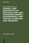 book: Umwelt und Geschichte in Deutschland und Großbritannien
