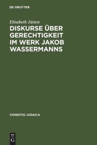 book: Diskurse über Gerechtigkeit im Werk Jakob Wassermanns