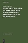 book: Edition von autobiographischen Schriften und Zeugnissen zur Biographie