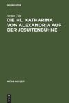 book: Die Hl. Katharina von Alexandria auf der Jesuitenbühne