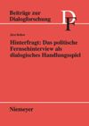 book: Hinterfragt: Das politische Fernsehinterview als dialogisches Handlungsspiel