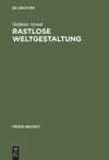 book: Rastlose Weltgestaltung