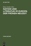 book: Nation und Literatur im Europa der Frühen Neuzeit