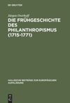 book: Die Frühgeschichte des Philanthropismus (1715-1771)