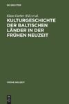 book: Kulturgeschichte der baltischen Länder in der Frühen Neuzeit