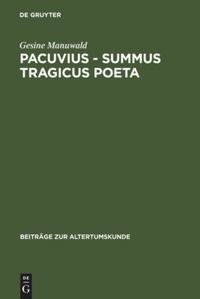 book: Pacuvius - summus tragicus poeta