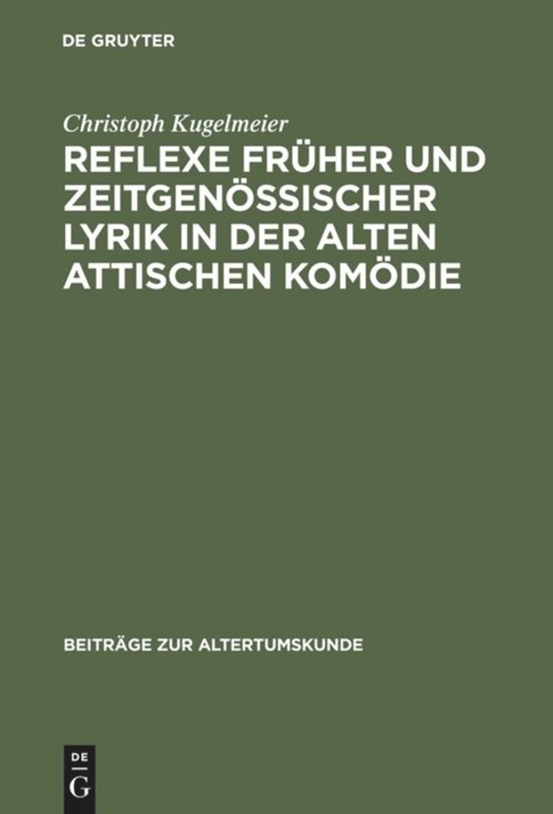 book: Reflexe früher und zeitgenössischer Lyrik in der alten attischen Komödie