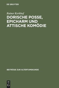 book: Dorische Posse, Epicharm und Attische Komödie