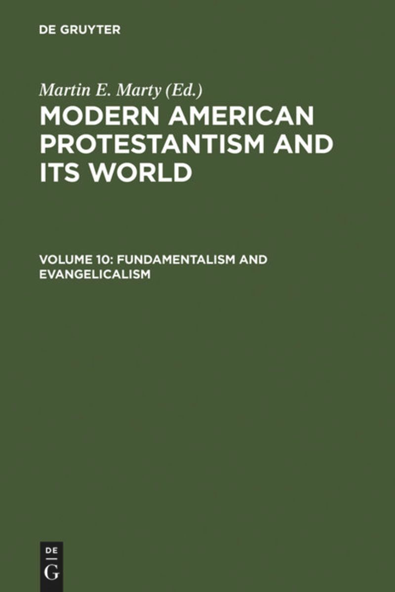 book: Volume 10 Fundamentalism and Evangelicalism