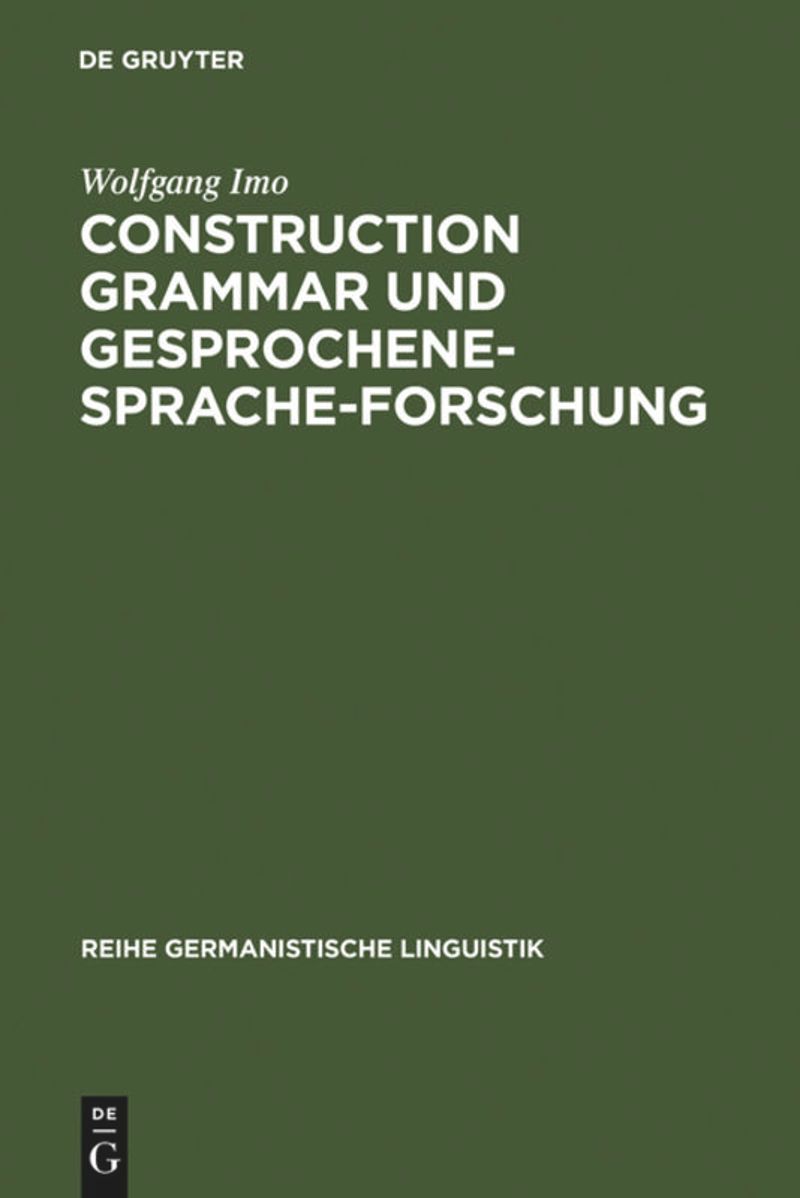 book: Construction Grammar und Gesprochene-Sprache-Forschung