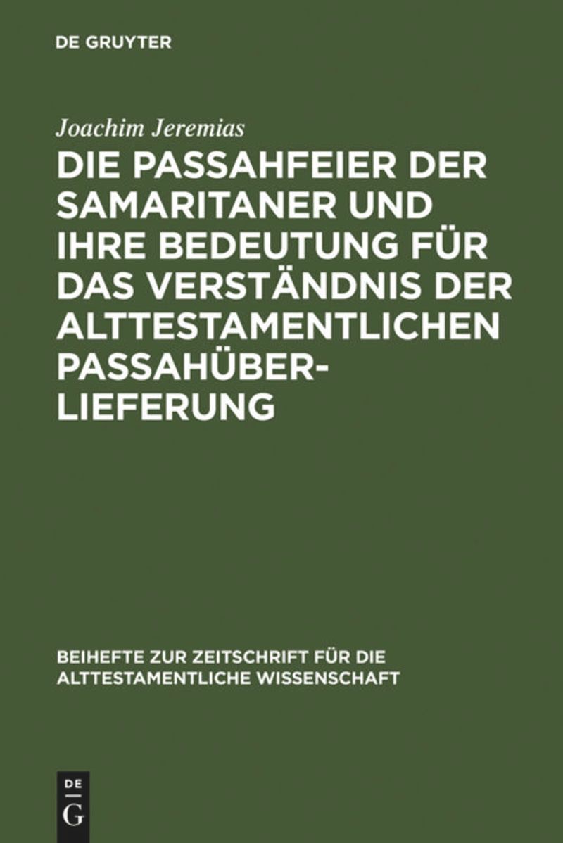 book: Die Passahfeier der Samaritaner und ihre Bedeutung für das Verständnis der alttestamentlichen Passahüberlieferung