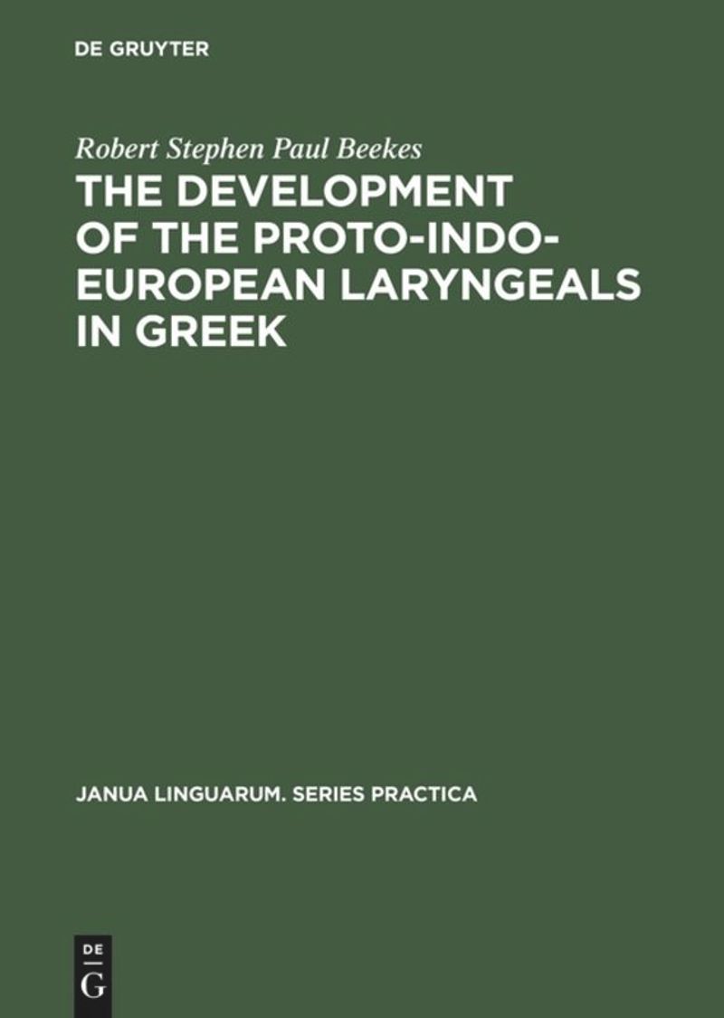 book: The Development of the Proto-Indo-European Laryngeals in Greek