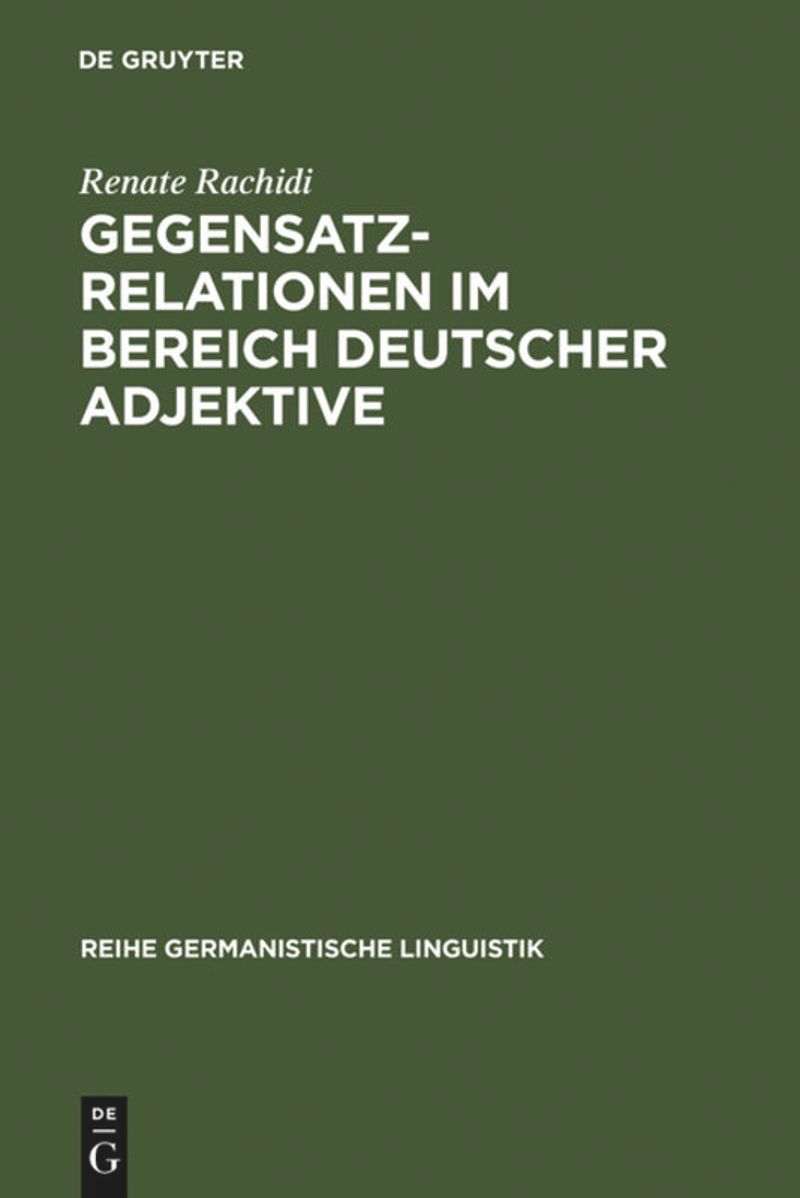 book: Gegensatzrelationen im Bereich deutscher Adjektive