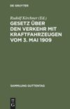 book: Gesetz über den Verkehr mit Kraftfahrzeugen vom 3. Mai 1909