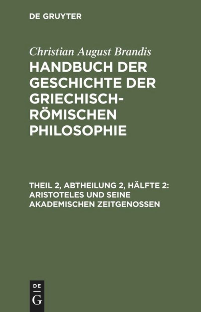 book: Theil 2, Abtheilung 2, Hälfte 2 Aristoteles und seine akademischen Zeitgenossen
