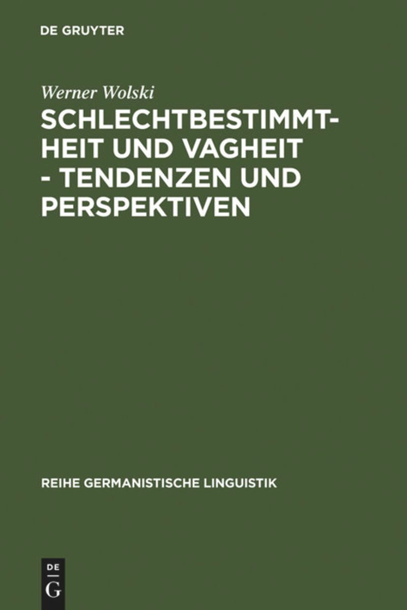 book: Schlechtbestimmtheit und Vagheit - Tendenzen und Perspektiven