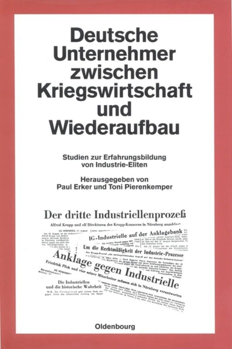 book: Deutsche Unternehmer zwischen Kriegswirtschaft und Wiederaufbau