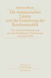 book: Die westdeutschen Länder und die Entstehung der Bundesrepulik
