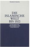 book: Die islamische Welt bis 1500