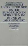 book: Lebenswelt und Kultur der unterbürgerlichen Schichten im 19. und 20. Jahrhundert