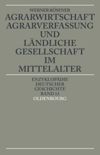 book: Agrarwirtschaft, Agrarverfassung und ländliche Gesellschaft im Mittelalter