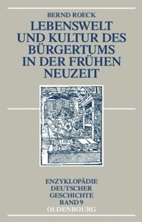 book: Lebenswelt und Kultur des Bürgertums in der Frühen Neuzeit