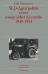 book: SED-Agrarpolitik unter sowjetischer Kontrolle 1949-1953