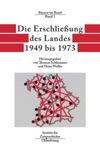 book: Band 1 Die Erschließung des Landes 1949 bis 1973