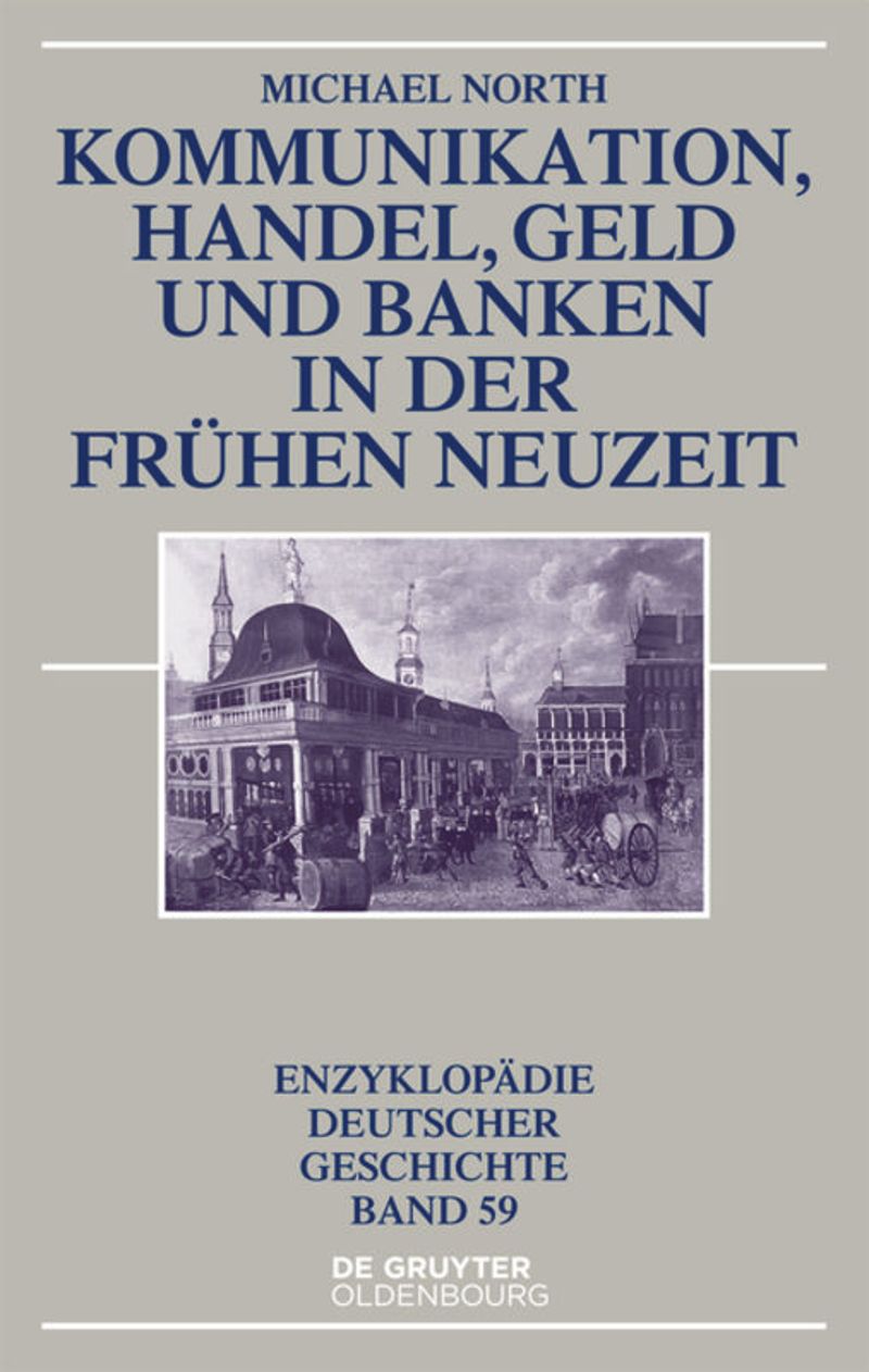 book: Kommunikation, Handel, Geld und Banken in der Frühen Neuzeit