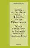 book: Revolte und Sozialstatus von der Spätantike bis zur Frühen Neuzeit / Révolte et statut social de l’Antiquité tardive aux Temps modernes
