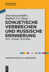 book: Sowjetische Verbrechen und russische Erinnerung