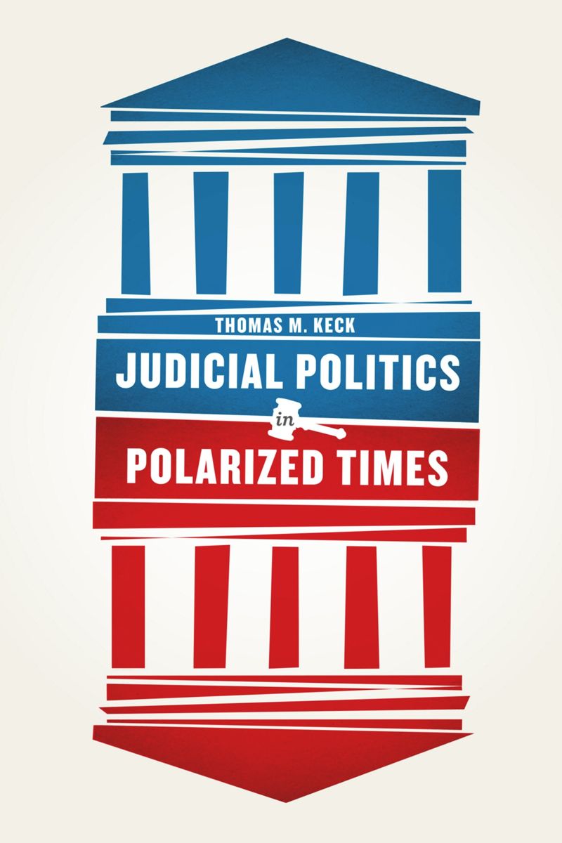 book: Judicial Politics in Polarized Times