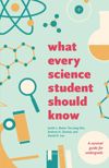 book: What Every Science Student Should Know