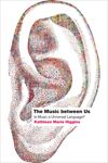 book: The Music between Us