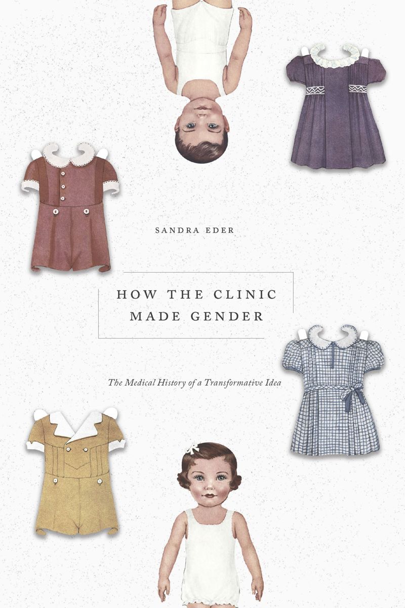 book: How the Clinic Made Gender
