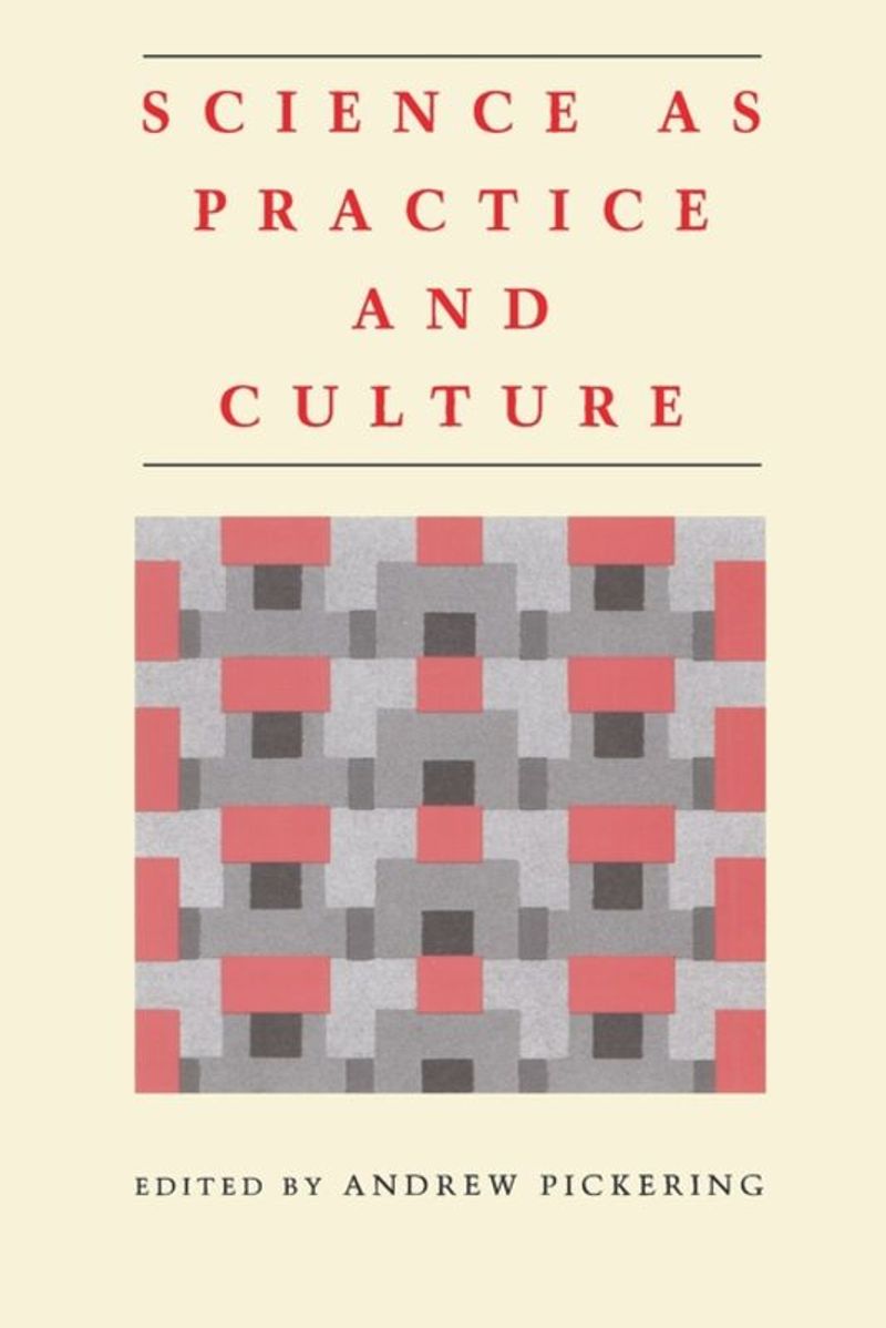 book: Science as Practice and Culture