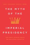 The Myth of the Imperial Presidency