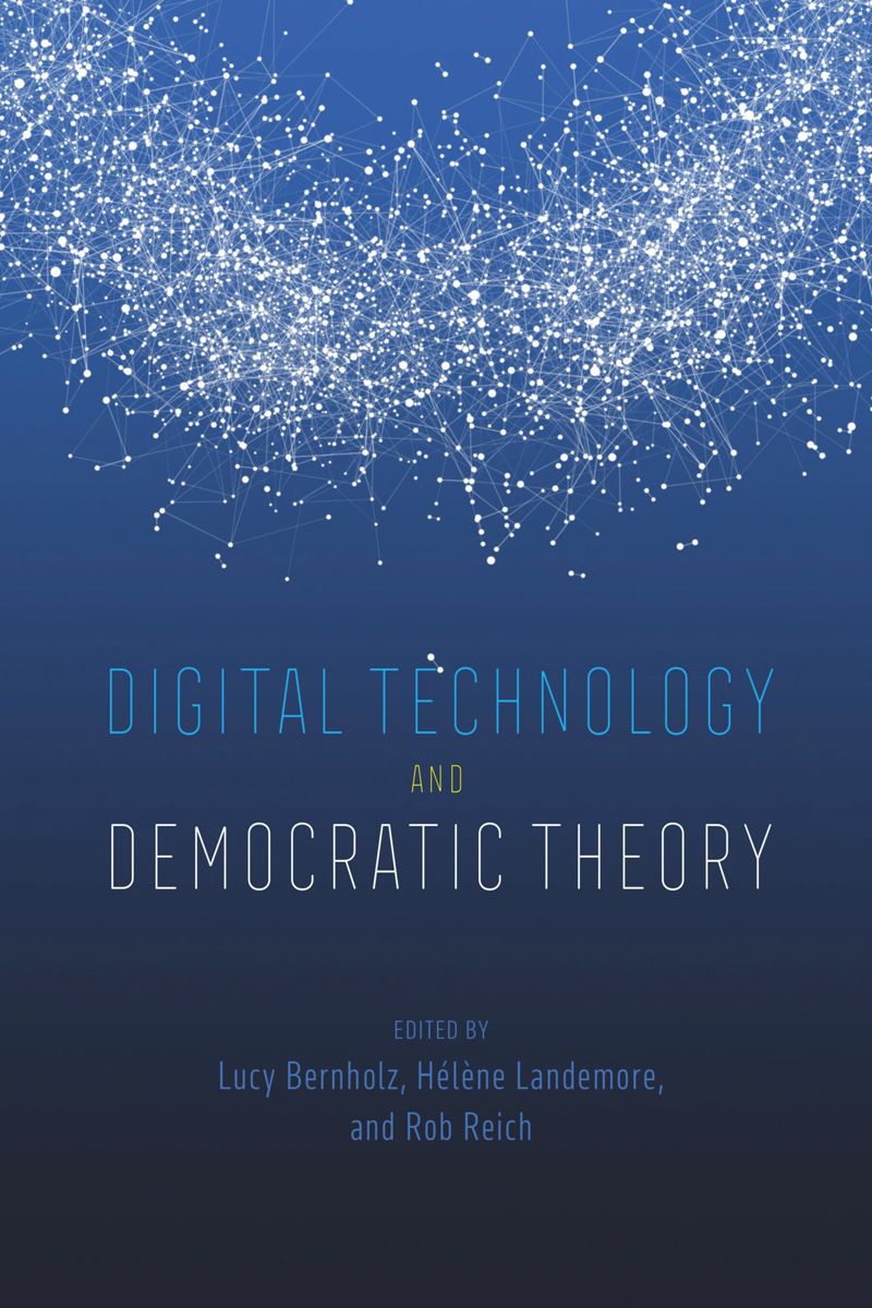 book: Digital Technology and Democratic Theory