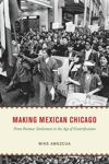 book: Making Mexican Chicago