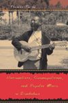 book: Nationalists, Cosmopolitans, and Popular Music in Zimbabwe