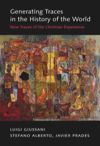 Generating Traces in the History of the World