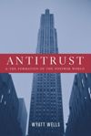 book: Antitrust and the Formation of the Postwar World