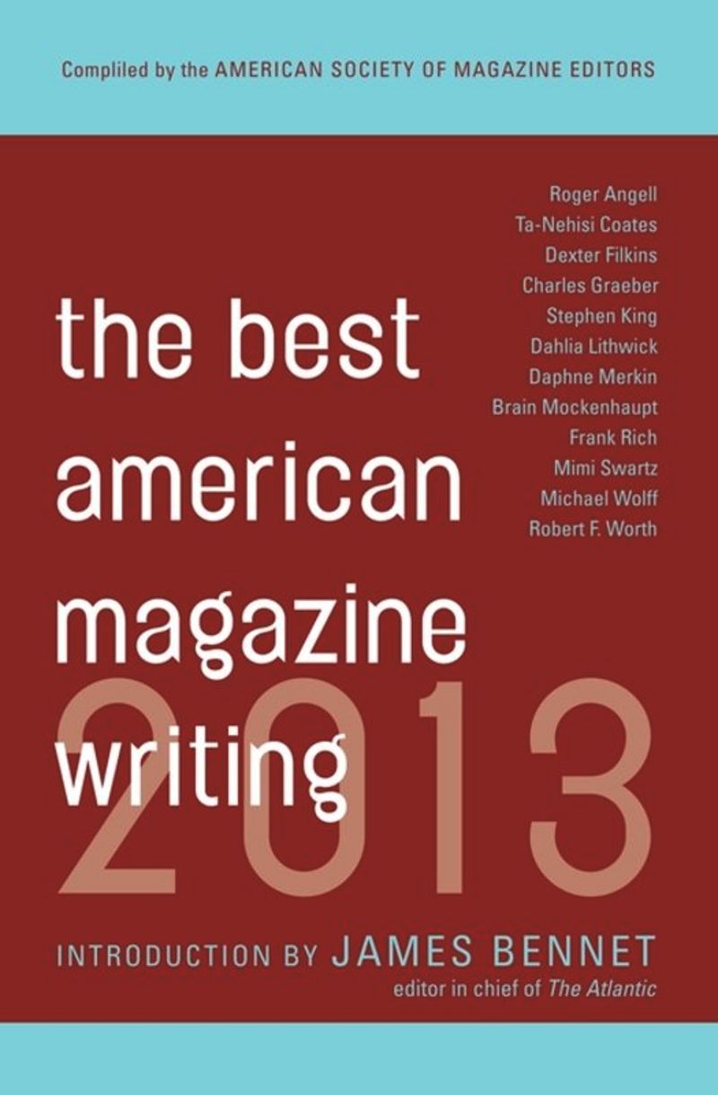 book: The Best American Magazine Writing 2013