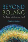 Beyond Bolaño