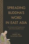 Spreading Buddha's Word in East Asia