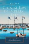 Chinese Law in Imperial Eyes