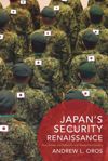 Japan’s Security Renaissance