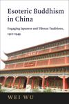 book: Esoteric Buddhism in China