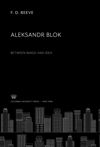 Aleksandr Blok Between Image and Idea